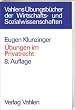�bungen im Privatrecht. �bersichten, Fragen und F�lle zum B�rgerlichen, Handels-, Gesellschafts- und Arbeitsrecht