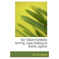 Der V�lkerrechtliche Vertrag, seine Stellung im Rechts-system