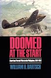 Doomed at the Start: American Pursuit Pilots in the Philippines, 1941-1942 (Texas a and M University Military History Series)