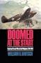 Doomed at the Start: American Pursuit Pilots in the Philippines, 1941-1942 (Williams-Ford Texas A&M University Military History Series)
