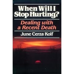 When Will I Stop Hurting? Dealing With a Recent Death