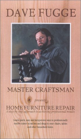 Home Furniture Repair with Dave Fugge [VHS]