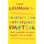 Lavorare con intelligenza emotiva di Daniel Goleman