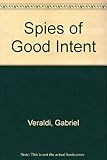 Spies of good intent