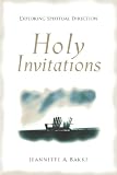 Holy Invitations: Exploring Spiritual Direction