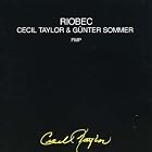 Riobec by  Cecil Taylor & G�nter Sommer 