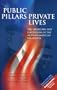 Public Pillars/Private Lives: The Strengths and Limitations of the Modern American Presidents