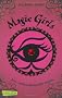Magic Girls, Band 1: Der verh�ngnisvolle Fluch