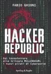 Hacker republic. Dal tecnoterrore all...