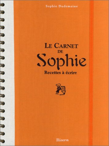 Le Carnet de Sophie : Recettes � �crire
