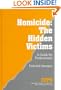 Homicide: The Hidden Victims: A Resource for Professionals (Interpersonal Violence: The Practice Series)