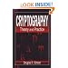Cryptography: Theory and Practice (Discrete Mathematics and Its Applications)
