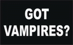 GOT VAMPIRES? 11 oz. White Mug