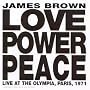 Love Power Peace Live In Paris 1971 With The JB's