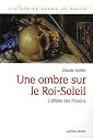 Une ombre sur le Roi-Soleil : L'affaire des Poisons