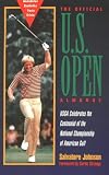 Official US Open Almanac, The: USGA Celebrates the Centennial of the National Championship of American Golf