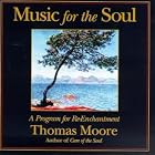 Music for the Soul by Thomas Moore, Samuel Barber, Guillaume Dufay, Henryk Gorecki, and Josquin Desprez