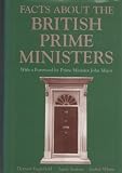 Facts about the British prime ministers : a compilation of biographical and historical information