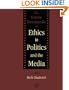 The Concise Encyclopedia of Ethics in Politics and the Media