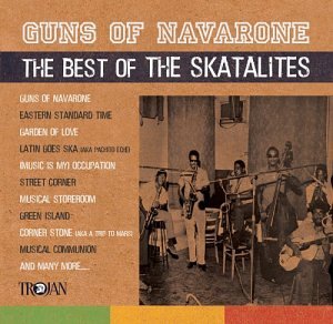 The Skatalites - Guns of Navarone: the Best of the Skatalites - Zortam Music