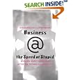 Business @ the Speed of Stupid: How to Avoid Technology... by Dan Burke and Alan Morrison