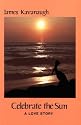 Celebrate the Sun: A Love Story