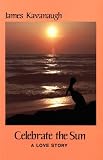 Celebrate the Sun: A Love Story