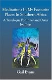 Meditations In My Favourite Places In Southern Africa: A Travelogue for Inner and Outer Journeys