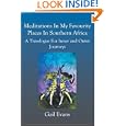 Meditations In My Favourite Places In Southern Africa: A Travelogue For Inner And Outer Jounries by Gail Evans