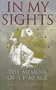 In My Sights: The Memoir of a P-40 Ace