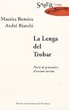 Revue PU Bordeaux  / La lenga del trobar : Precis de grammatica d'occitan ancian