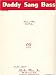 Books : Daddy Sang Bass (Vocal 4-Part Edition SATB in Bb with Chords)