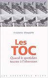 Les Toc : Quand le quotidien tourne � l'obsession
