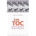 Les Toc : Quand le quotidien tourne � l'obsession