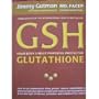 GSH Your Body's Most Powerful Protector GLUTATHIONE, 3rd Edition