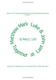  : Matthew, Mark, Luke & John: Together at Last