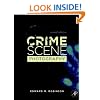 Crime Scene Photography, Second Edition