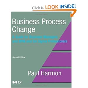 Business Process Change, Second Edition: A Guide for Business Managers and BPM and Six... by Paul Harmon and Business Process Trends