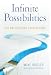 Infinite Possibilities: The Art of Living Your Dreams