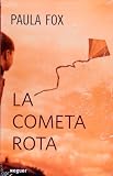 La cometa rota (Spanish Edition)