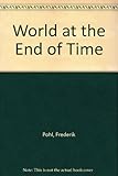 The world at the end of time