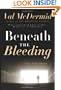 Beneath the Bleeding: A Novel