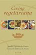 Cocina Vegetariana: 500 Recetas
