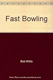Fast bowling : with Bob Willis