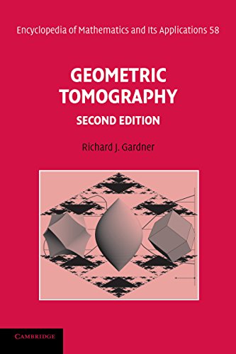 Geometric Tomography (Encyclopedia of Mathematics and its Applications)