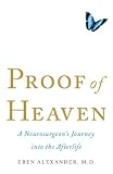Proof of Heaven: A Neurosurgeon's