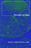 The Work of Cities (Globalization and Community Series , Vol 1)