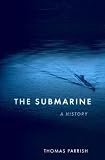 The Submarine: A History