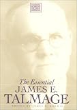 The Essential James E. Talmage (Classics in Mormon Thought Series)