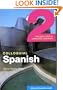 Colloquial Spanish 2: The Next Step in Language Learning (Colloquial Series)
